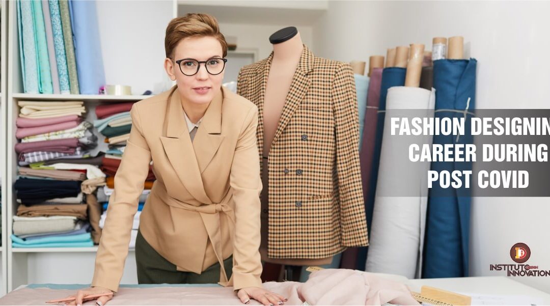 Fashion Designing Career During Post Covid